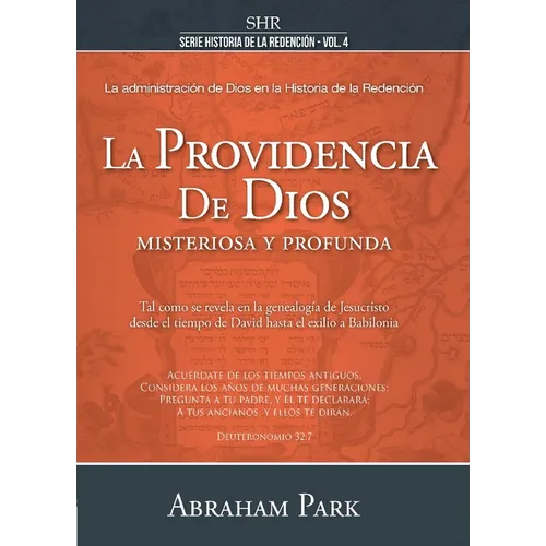 Serie Historia de la Redención Vol. 4 - La Providencia de Dios: Misteriosa Y Profunda
