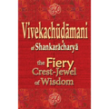 Vivekachudamani of Shankaracharya: the Fiery Crest-Jewel of Wisdom