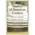 Masters of American Cookery: M. F. K. Fisher, James Beard, Craig Claiborne, Julia Child