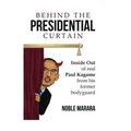 Behind the presidential curtain: inside Out of real Paul Kagame from his former bodyguard