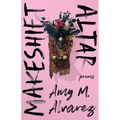 Makeshift Altar: Poems