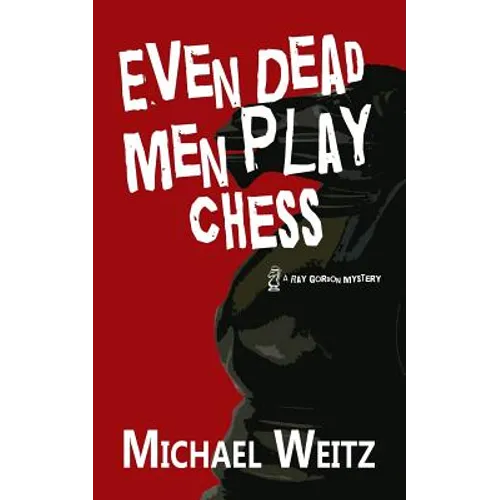 Even Dead Men Play Chess