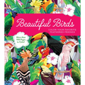 Beautiful Birds: Color Your Favorite Feathered Friends - More Than 100 Pages to Color!