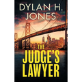 The Judge's Lawyer: a gripping and action-packed legal thriller