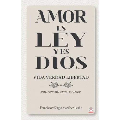 Amor es ley y es Dios