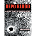 Repo Blood: A Century of Auto Repossession History