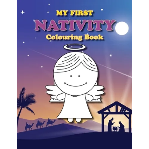 My First Nativity Colouring Book: Christian Christmas colouring book for the little ones