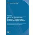 Advances in Sustainable Bioenergy Production and Biomass Waste Reutilization