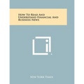 How To Read And Understand Financial And Business News