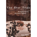 The Biker Trials: Bringing Down the Hells Angels