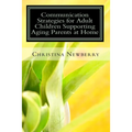 Communication Strategies for Adult Children Supporting Aging Parents at Home