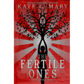 The Fertile Ones: A Dystopian Novel