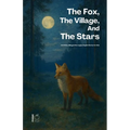 The Fox, The Village, And The Stars And Other Bilingual Norwegian-English Stories for Kids