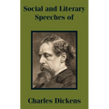 Social and Literary Speeches of Charles Dickens