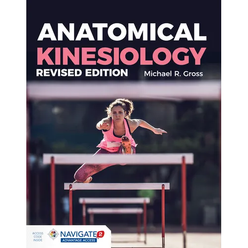 Anatomical Kinesiology Revised Edition: .