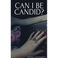 Can I Be Candid?