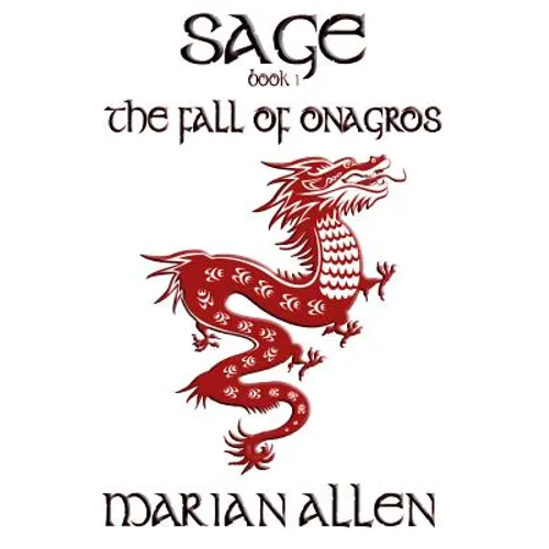 The Fall of Onagros: Sage: Book 1