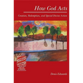 How God Acts: Creation Redemption and Special Divine Action