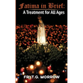 Fatima in Brief: A Treatment for All Ages