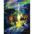Old Grandmother's Tree: A Collection of French-Canadian Folktales, Volume 1