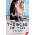 The Boss of Her: Office Romance Novellas