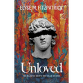 Unloved: The Rejected Saints God Calls Beloved