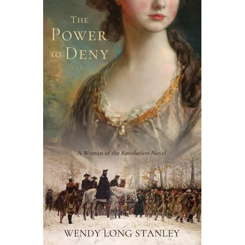 The Power to Deny: A Woman of the Revolution Novel