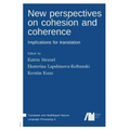 New perspectives on cohesion and coherence