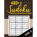 Sudoku: Hard Level for Adults All 9*9 Hard 480++ Sudoku level: 11 - Sudoku Puzzle Books - Sudoku Puzzle Books Hard - Large Pri