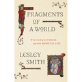 Fragments of a World: William of Auvergne and His Medieval Life