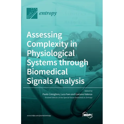 Assessing Complexity in Physiological Systems through Biomedical Signals Analysis