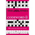 The Times Codeword: Book 12: 200 Cracking Logic Puzzles Volume 12