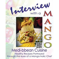 Interview with a Mango: Medibbean Cuisine