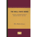 The Well-Tun'd Word: Musical Interpretations of English Poetry, 1597-1651
