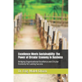 Excellence Meets Sustainability: The Power of Circular Economy in Business: Bridging Organizational Excellence and Circular Economy for Lasting Succes