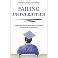 Failing Universities: How Higher Education Became a Commodity and What We Can Do about It