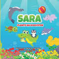 Sara Plants an Ecosystem