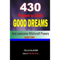 430 Prayers to Claim Good Dreams and Overcome Witchcraft Powers part two