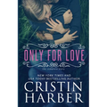Only for Love