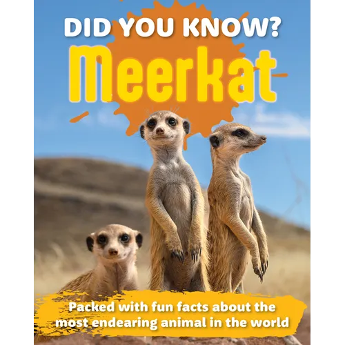 Did You Know? Meerkat: Packed with Fun Facts about the Most Endearing Animal in the World
