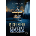 La dernière berceuse: Un drame psychologique inspiré d'une histoire vraie