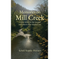 Memories on Mill Creek: A love letter to the people and places that shaped me