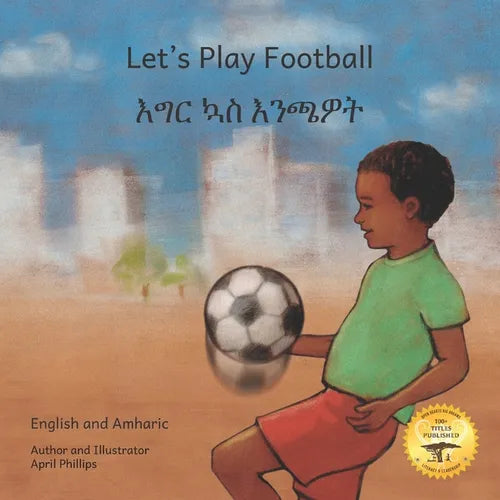 Let's Play Football: With African Animals in Amharic and English