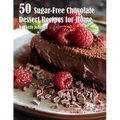 50 Sugar-Free Chocolate Dessert Recipes for Home