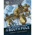 The Deadly Race to the South Pole