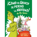 ¡Cómo El Grinch Se Perdió La Navidad! (How the Grinch Lost Christmas Spanish Edition)