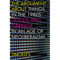 The Argument about Things in the 1980s: Goods and Garbage in an Age of Neoliberalism