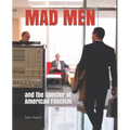 Mad Men: and the Specter of American Fascism