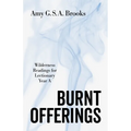 Burnt Offerings: Wilderness Readings for Lectionary Year a