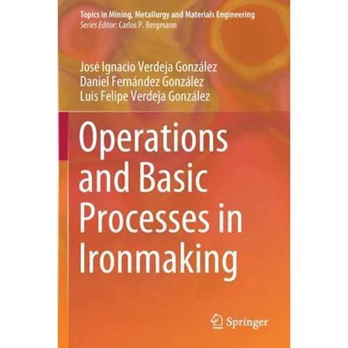 Operations and Basic Processes in Ironmaking
